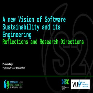 A new Vision of Software Sustainability and its Engineering: Reflections and ...