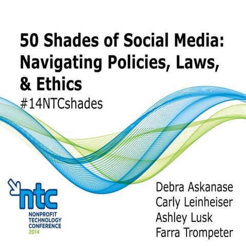50 Shades of Social Media: Navigating Policies, Laws, and Ethics