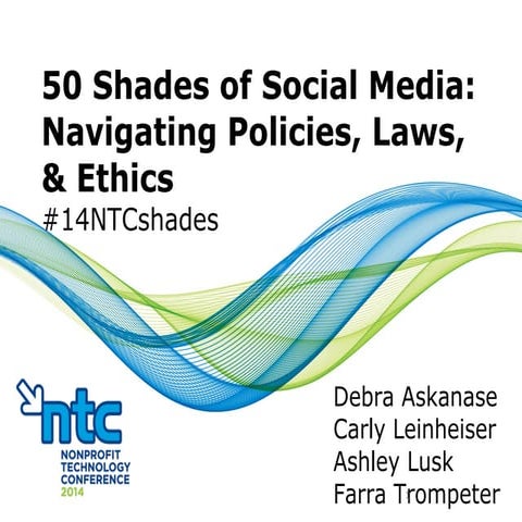 50 Shades of Social Media: Navigating Policies, Laws, and Ethics 