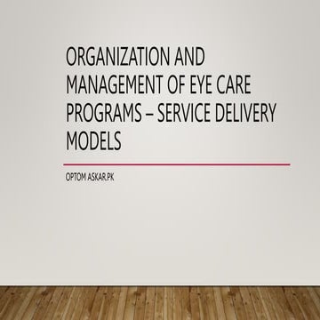 14 Organization and Management of Eye Care Programs –.pptx