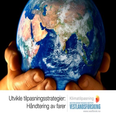 Prosessfase 2 Utvikle tilpasningsstrategier  håndtering av farer