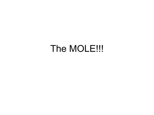 14 the mole!!!