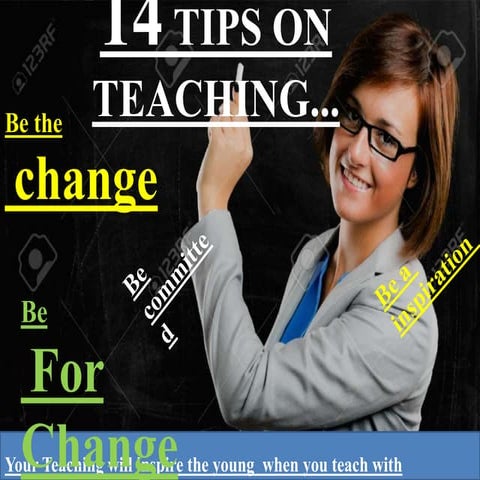 14 Tips On Teaching