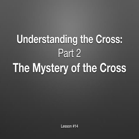 14 Understanding the power of the cross