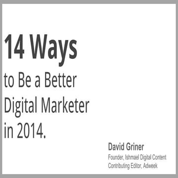14 Ways to Be a Better Digital Marketer in 2014