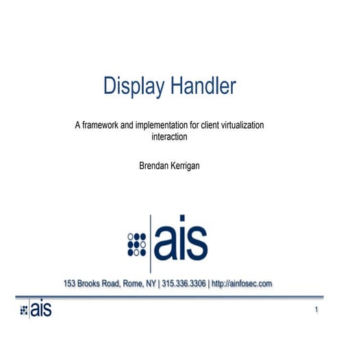 XPDS16:  Display Handler, a Client Display Framework for Xen - Brendan Kerrig...
