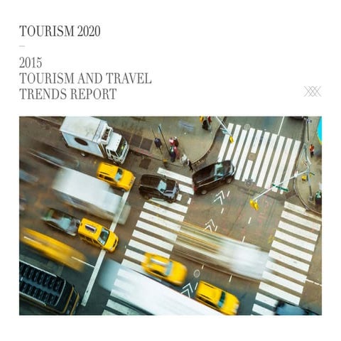 2015 TOURISM & TRAVEL TRENDS REPORT
