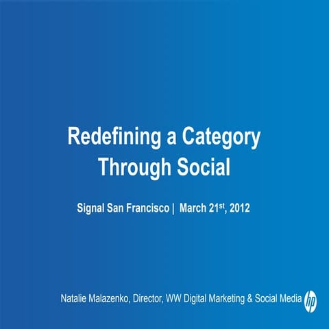HP - Zigging While They Zag: Redefining a Category Through Social