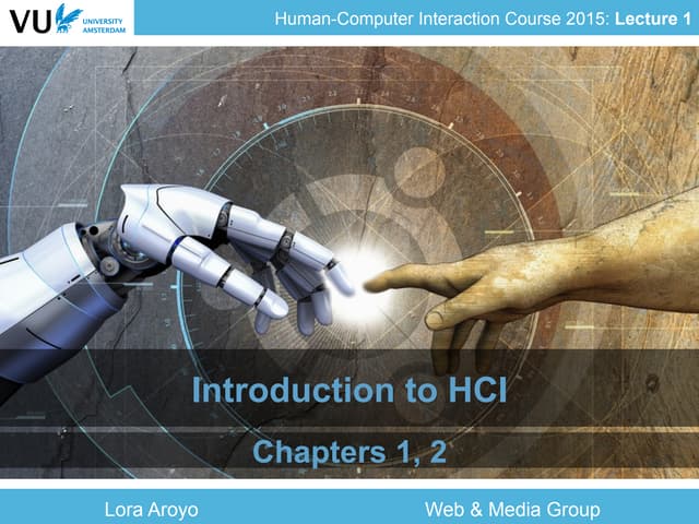 Lecture 1: Human-Computer Interaction Course (2015) @VU University Amsterdam