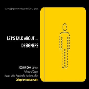 Let's talk about... designers - IDSA Education Symposium keynote