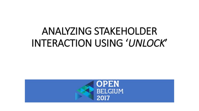 Analyzing stakeholder interaction using 'unlock'