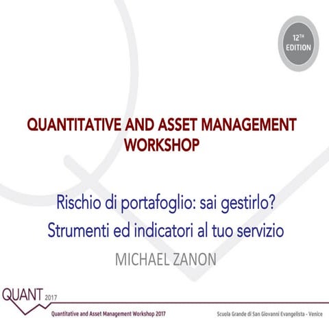 INVESTORS' TOUR 2017 - QUANT Workshop - Michael Zanon - 2 marzo 2017