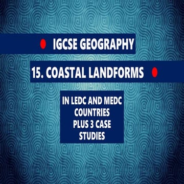 GEOGRAPHY IGCSE: COASTAL LANDFORMS
