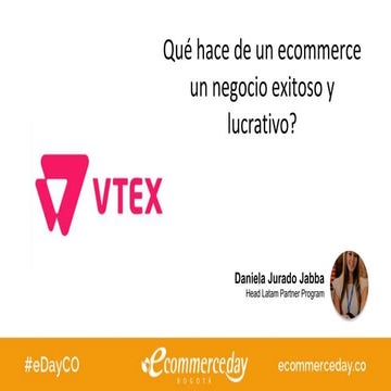 Presentación Daniela Jurado | VTEX - eCommerce Day Bogotá 2017