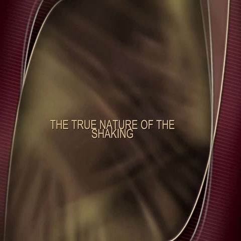 15. the true nature of the shaking