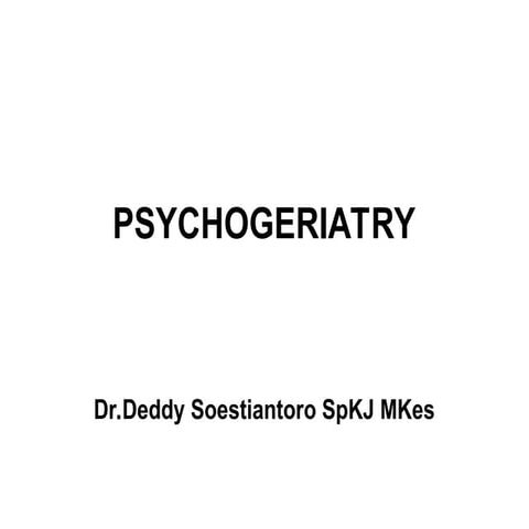 15.DED Psychogeriatry kejiwaan pada orang tua.ppt