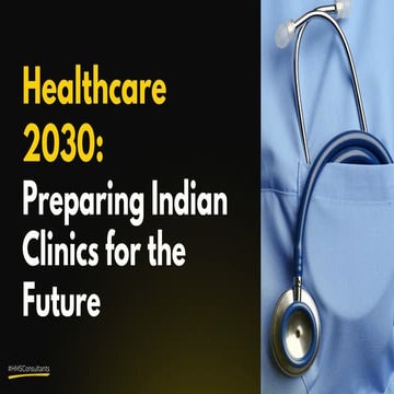 Healthcare 2030: Future-Ready Indian Clinics