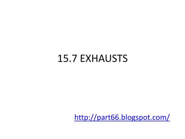 EASA Part 66 Module 15.7 : Exhausts