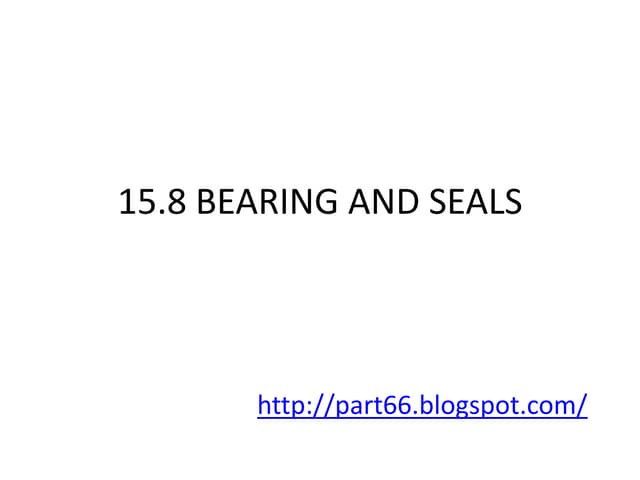 EASA Part 66 Module 15.8 : Bearings and Seals 