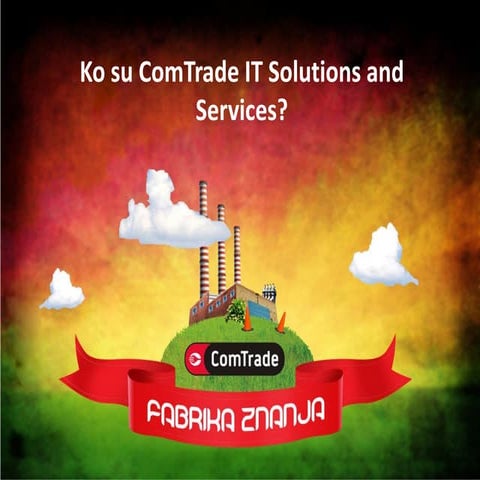 Ko su ComTrade IT Solutions and Services?