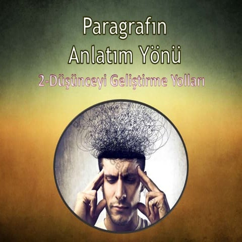 15 paragrafın anlatım yönü-düşünceyi geliştirme yollları