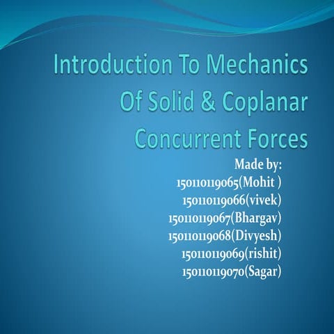 Introduction of mechanics of solid and coplanar forces