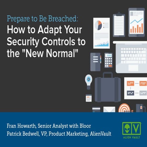 Prepare to Be Breached: How to Adapt your Security Controls to the “New Normal”