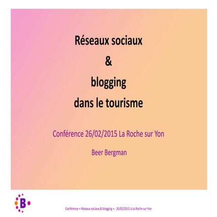 Réseaux sociaux & blogging - Conférence La Roche sur Yon 2015