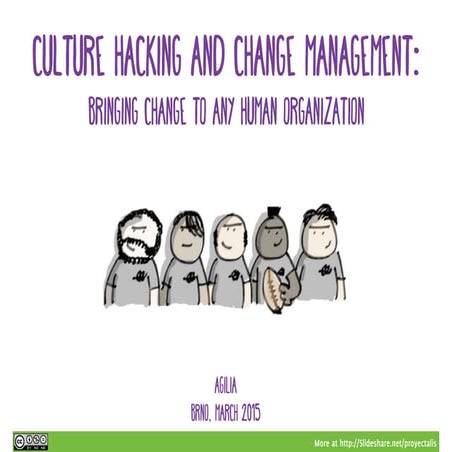 Culture Hacking for Change Management