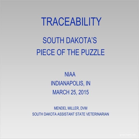 Dr. Mendel Miller - South Dakota Solution to Animal Disease Traceability Impl...