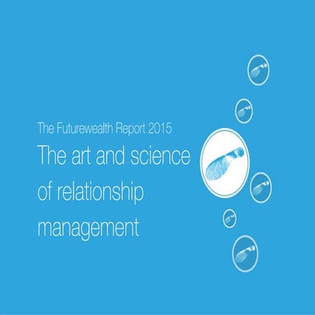 Futurewealth 2015: The Art and Science of Relationship Management