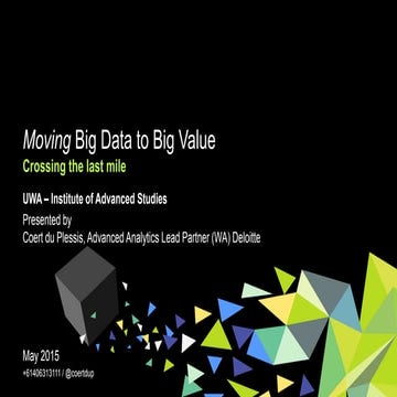 Moving Big Data to Big Value