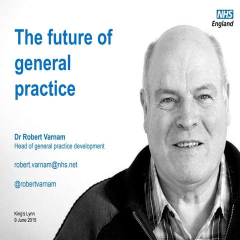 The future of general practice, Robert Varnam