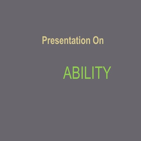 Presentaiton on about ability