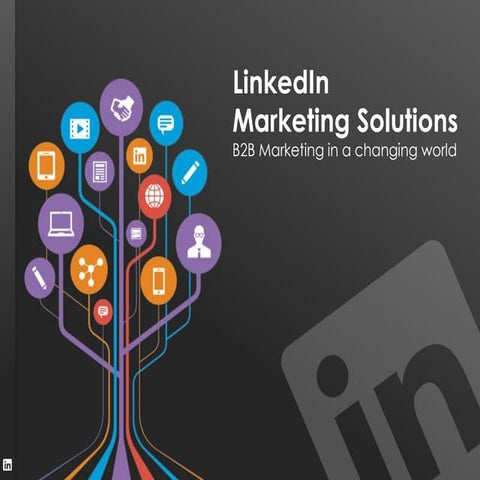 LinkedIn Marketing Solutions - The digital future of b2 b | PPSX