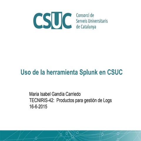 Uso de la herramienta Splunk en CSUC
