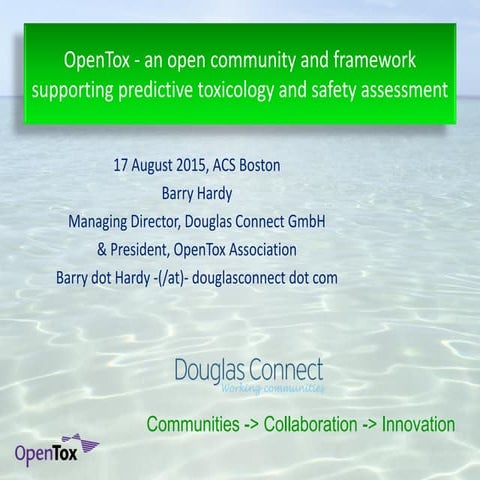 OpenTox - an open community and framework supporting predictive toxicology an...