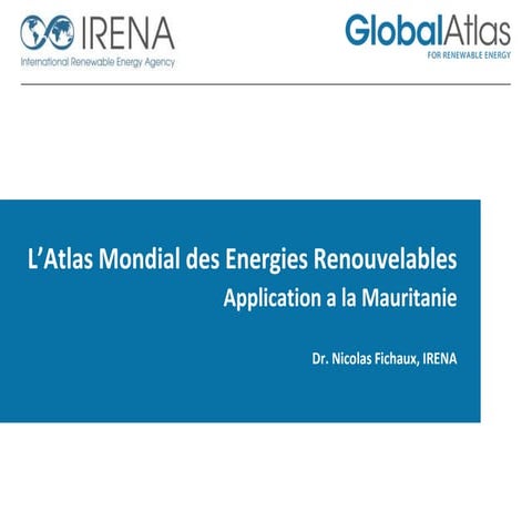 Global Atlas for Renewable Energy - application to Mauritania