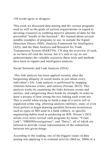 150 words agree or disagreeThis week we discussed data mining an.docx