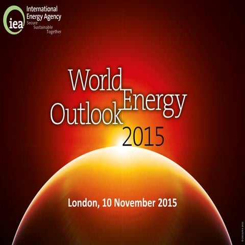 IEA World Energy Outlook 2015 presentation