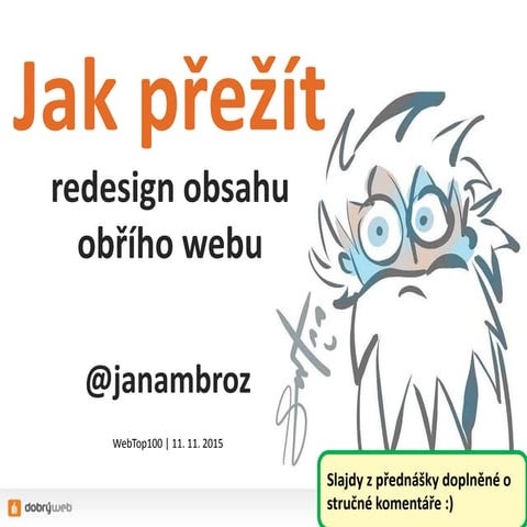 Jak přežít redesign obsahu obřího webu