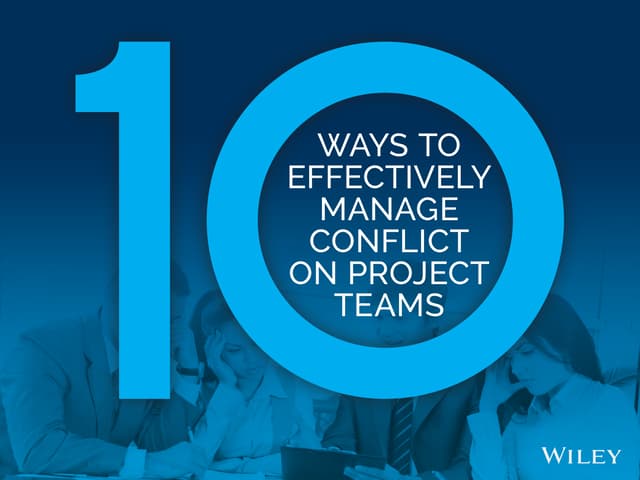 10 Ways to Manage Conflict in Proje...
