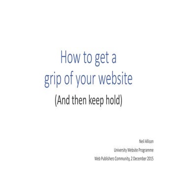 How to get a grip of your website (and then keep hold)