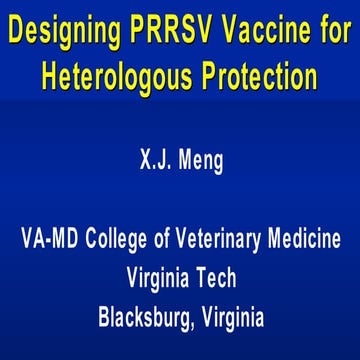 Dr. X.J. Meng - Designing PRRSV Vaccines for Heterologous Protection