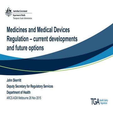 Medicines and Medical Devices Regulation – current developments and future op...