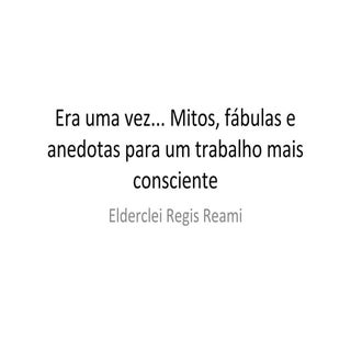 15122012 - Era uma vez - Elderclei ...