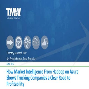 How Market Intelligence From Hadoop on Azure Shows Trucking Companies a Clear...