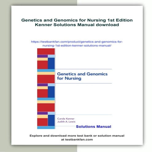 Genetics and Genomics for Nursing 1st Edition Kenner Solutions Manual | PDF