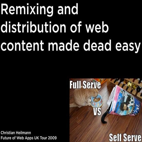 Remixing and distribution of web content made dead easy
