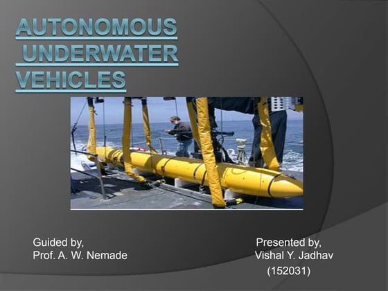 Autonomous Underwater Vehicle (AUVs) | PPTX